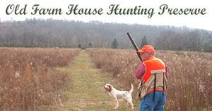 Old Farm House Hunting Preserve